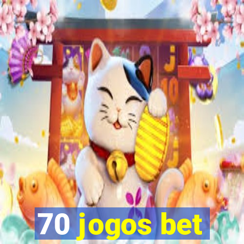 70 jogos bet